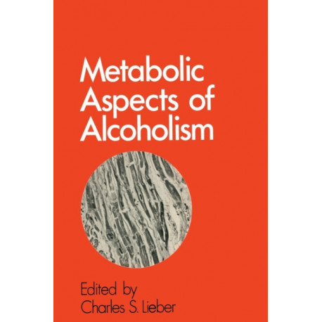 Metabolic Aspects of Alcoholism