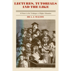 Lectures, Tutorials and the Like: A Primer in the Techniques of Higher Scientific Education