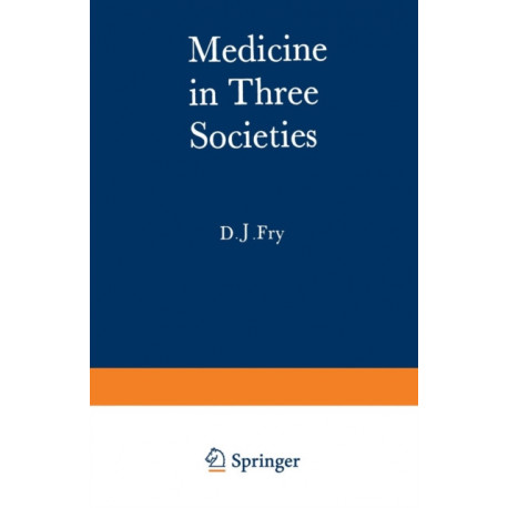 Medicine in Three Societies: A comparison of medical care in the USSR, USA and UK