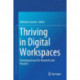 Thriving in Digital Workspaces: Emerging Issues for Research and Practice