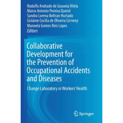 Collaborative Development for the Prevention of Occupational Accidents and Diseases: Change Laboratory in Workers' Health