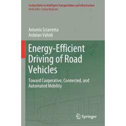 Energy-Efficient Driving of Road Vehicles: Toward Cooperative, Connected, and Automated Mobility