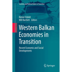 Western Balkan Economies in Transition: Recent Economic and Social Developments