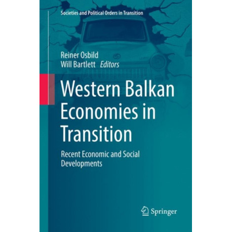 Western Balkan Economies in Transition: Recent Economic and Social Developments