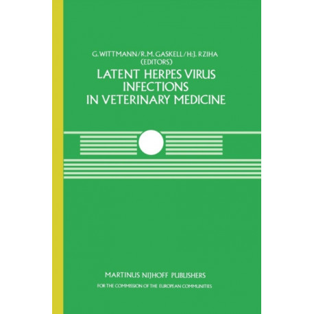 Latent Herpes Virus Infections in Veterinary Medicine: A Seminar in the CEC Programme of Coordination of Research on Animal Pathology, held at Tubingen, Federal Republic of Germany, September 21–24, 1982