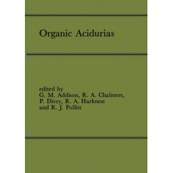 Organic Acidurias: Proceedings of the 21st Annual Symposium of the SSIEM, Lyon, September 1983 The combined supplements 1 and 2 of Journal of Inherited Metabolic Disease Volume 7 (1984)