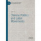Chinese Politics and Labor Movements