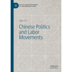 Chinese Politics and Labor Movements