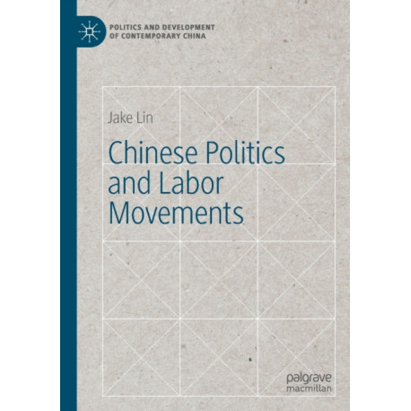 Chinese Politics and Labor Movements