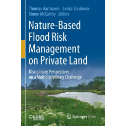 Nature-Based Flood Risk Management on Private Land: Disciplinary Perspectives on a Multidisciplinary Challenge