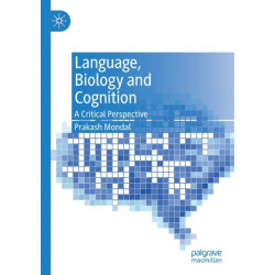 Language, Biology and Cognition: A Critical Perspective