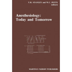 Anesthesiology: Today and Tomorrow: Annual Utah Postgraduate Course in Anesthesiology 1985