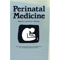 Perinatal Medicine: Proceedings of the IX European Congress of Perinatal Medicine held in Dublin, Ireland September 3rd–5th 1984