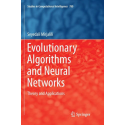 Evolutionary Algorithms and Neural Networks: Theory and Applications