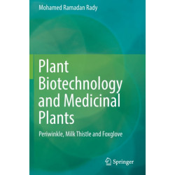 Plant Biotechnology and Medicinal Plants: Periwinkle, Milk Thistle and Foxglove