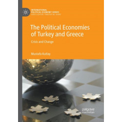 The Political Economies of Turkey and Greece: Crisis and Change