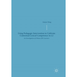 Using Pedagogic Intervention to Cultivate Contextual Lexical Competence in L2: An Investigation of Chinese EFL Learners