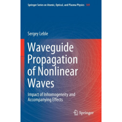 Waveguide Propagation of Nonlinear Waves: Impact of Inhomogeneity and Accompanying Effects