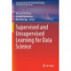 Supervised and Unsupervised Learning for Data Science