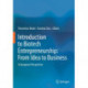 Introduction to Biotech Entrepreneurship: From Idea to Business: A European Perspective