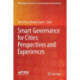 Smart Governance for Cities: Perspectives and Experiences