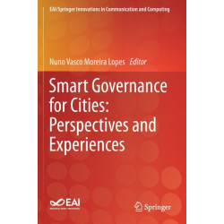 Smart Governance for Cities: Perspectives and Experiences