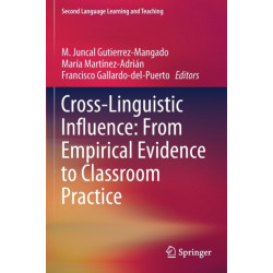 Cross-Linguistic Influence: From Empirical Evidence to Classroom Practice