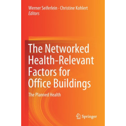 The Networked Health-Relevant Factors for Office Buildings: The Planned Health