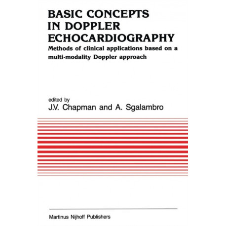 Basic Concepts in Doppler Echocardiography: Methods of clinical applications based on a multi-modality Doppler approach