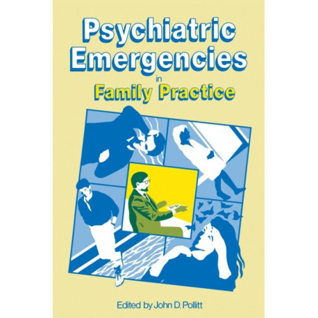 Psychiatric Emergencies in Family Practice