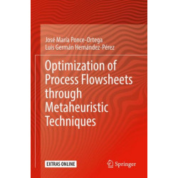 Optimization of Process Flowsheets through Metaheuristic Techniques