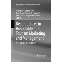 Best Practices in Hospitality and Tourism Marketing and Management: A Quality of Life Perspective