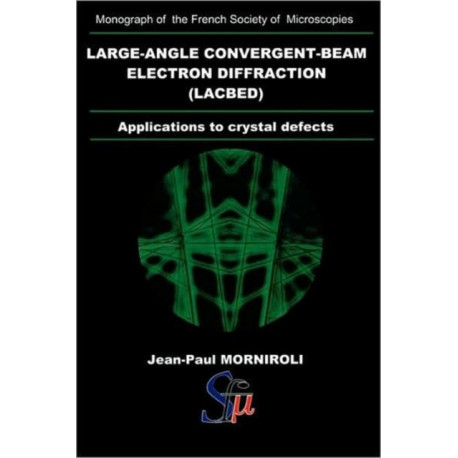 Large-Angle Convergent-Beam Electron Diffraction Applications to Crystal Defects