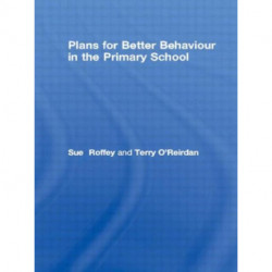 Plans for Better Behaviour in the Primary School: Management and Intervention