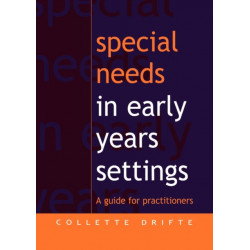 Special Needs in Early Years Settings: A Guide for Practitioners