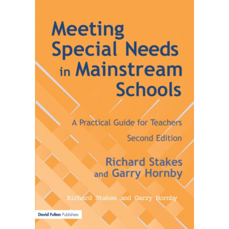 Meeting Special Needs in Mainstream Schools: A Practical Guide for Teachers