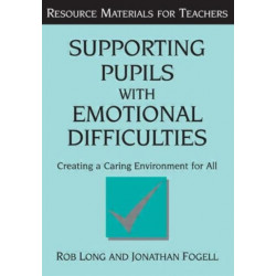Supporting Pupils with Emotional Difficulties: Creating a Caring Environment for All