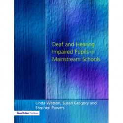 Deaf and Hearing Impaired Pupils in Mainstream Schools