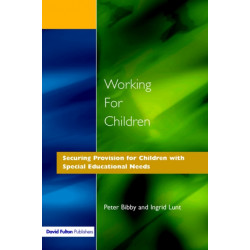 Working for Children: Securing Provision for Children with Special Educational Needs