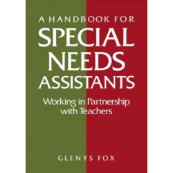 A Handbook for Special Needs Assistants: Working in Partnership with Teachers