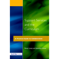 Support Services and the Curriculum: A Practical Guide to Collaboration