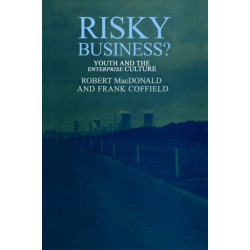 Risky Business?: Youth And The Enterprise Culture