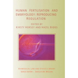 Human Fertilisation and Embryology: Reproducing Regulation