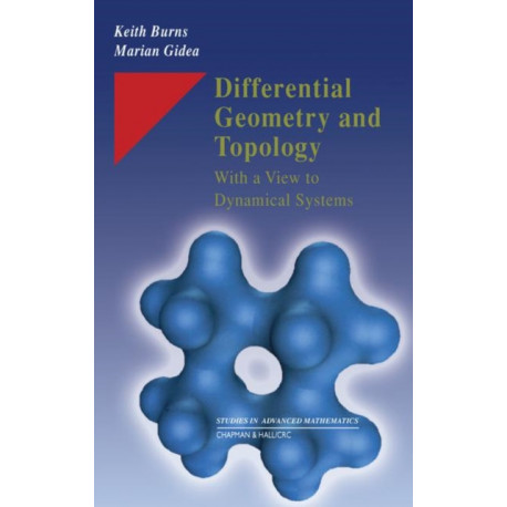 Differential Geometry and Topology: With a View to Dynamical Systems