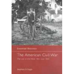 The American Civil War: The War in the West 1861 - July 1863