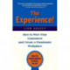 The Experience: How to Wow Your Customers and Create a Passionate Workplace