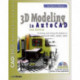 3D Modeling in AutoCAD: Creating and Using 3D Models in AutoCAD 2000, 2000i, 2002, and 2004