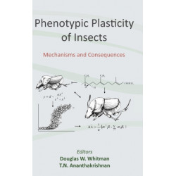 Phenotypic Plasticity of Insects: Mechanisms and Consequences