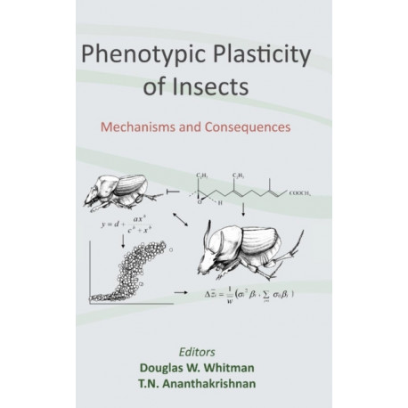 Phenotypic Plasticity of Insects: Mechanisms and Consequences