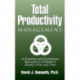 Total Productivity Management (TPmgt): A Systemic and Quantitative Approach to Compete in Quality, Price and Time